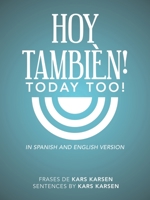 Hoy Tambièn! - Today Too! B0BWNSBQL1 Book Cover