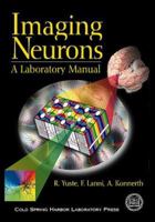 Imaging Neurons: A Laboratory Manual 0879695412 Book Cover