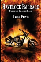 Broken Road, Prelude Havelock Emerald 1958557218 Book Cover
