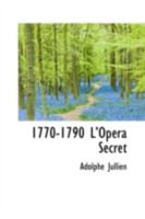 1770-1790 l'Op�ra Secret 0469131780 Book Cover