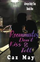 Roommates Don't Kiss & Tell 0648499804 Book Cover
