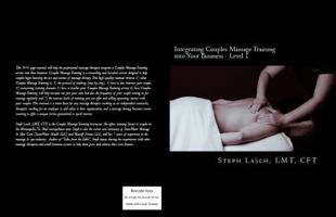 Integrating Couples Massage Training Into Your Business - Level 1 0985388420 Book Cover