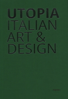 Utopia: Italian Art & Design 8855210335 Book Cover