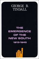 The Emergence of the New South, 1913-1945 080710020X Book Cover