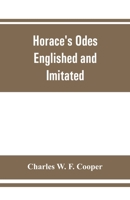 Horace's odes: Englished and Imitated 9353862027 Book Cover