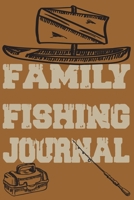 Family Fishing Journal: The Blank Loving Emotional Notebook: Awesome School & College Notebook for Writing and Notes, Gifts For Women, Gift For Kids, Gift For Men 170985362X Book Cover