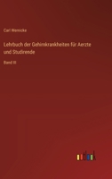 Lehrbuch der Gehirnkrankheiten für Aerzte und Studirende: Band III 3368663402 Book Cover