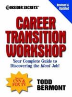 10 Insider Secrets Career Transition Workshop: Your Complete Guide to Discovering the Ideal Job 097459881X Book Cover