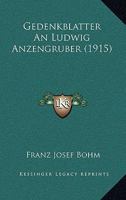 Gedenkblatter An Ludwig Anzengruber (1915) 1161176284 Book Cover