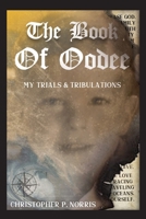 The Book Of Oodee: My Trials and Tribulations B0FKPN1DJ4 Book Cover