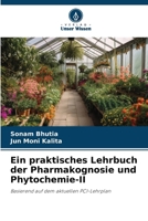 Ein praktisches Lehrbuch der Pharmakognosie und Phytochemie-II (German Edition) 6209016863 Book Cover