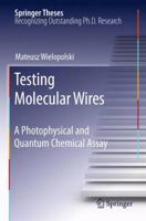 Testing Molecular Wires: A Photophysical and Quantum Chemical Assay 3642147399 Book Cover
