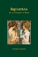 Sapientia: The 40 Principles of Wisdom 1329884914 Book Cover