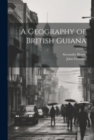 A Geography of British Guiana 0343719940 Book Cover