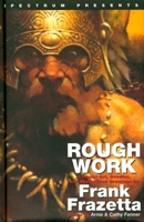 Frank Frazetta: Rough Work (Spectrum Presents) 1599290146 Book Cover