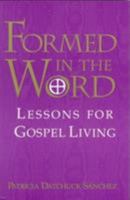 Formed in the Word: Lessons for Gospel Living 1556129238 Book Cover