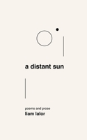A distant sun: poems and prose 1719007411 Book Cover