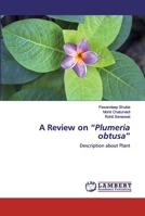 A Review on Plumeria obtusa 6202525975 Book Cover