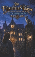 Die Flüstertier-Klasse: Das schweigende Tier (German Edition) B0GYRJDFGP Book Cover