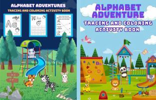 Alphabet Adventures: Tracing and Coloring Activity Book 1965958001 Book Cover