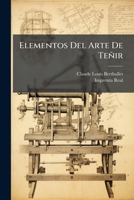 Elementos Del Arte De Teñir 1178949109 Book Cover