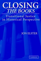 Closing the Books: Transitional Justice in Historical Perspective 0521548543 Book Cover