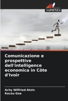Comunicazione e prospettive dell'intelligence economica in Côte d'Ivoir 6205861143 Book Cover