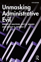Unmasking Administrative Evil 1138362093 Book Cover