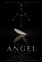 When An Angel Falls: The Gemini Archives - Book One B0H84HMYFP Book Cover