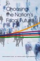 Choosing the Nation's Fiscal Future 0309147239 Book Cover