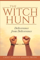 The witch Hunt: Deliverance from Deliverance B0CJKTR5M3 Book Cover