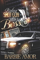 Riding Shotgun With A Boss B0BXMSLN3P Book Cover