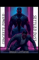 Concrete Power: Settled Dust B0GFSN2JR5 Book Cover