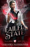 Failed State: A Steamy Dystopian Shifter Magical Academy Romance (F.E.A.R. Academy) 1960935364 Book Cover