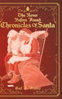 The Never Before Found Chronicles of Santa 1643009583 Book Cover