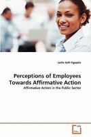 Perceptions of Employees Towards Affirmative Action: Affirmative Action in the Public Sector 3639361237 Book Cover