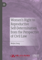 Women's Right to Reproductive Self-Determination from the Perspective of Civil Law 9811927898 Book Cover