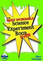 The Most Incredible Science Experiment Book Ever! 1291736123 Book Cover