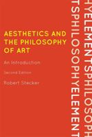 Aesthetics and the Philosophy of Art: An Introduction 0742564118 Book Cover