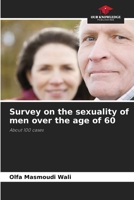 Survey on the sexuality of men over the age of 60: About 100 cases 6205967170 Book Cover