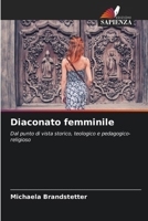 Diaconato femminile (Italian Edition) 6208892805 Book Cover