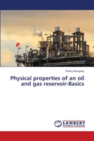 Physical properties of an oil and gas reservoir-Basics 6202800852 Book Cover