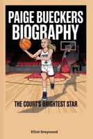 Paige Bueckers Story: The Court's Brightest Star B0F63W839G Book Cover