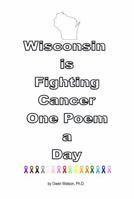 Wisconsin is Fighting Cancer One Poem a Day null Book Cover