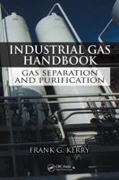 Industrial Gas Handbook : Gas Separation and Purification 0849390052 Book Cover