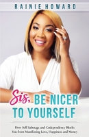 Sis, Be Nicer to Yourself 1736520318 Book Cover