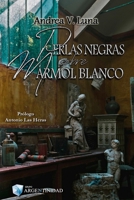 Perlas negras sobre mármol blanco 9874191708 Book Cover