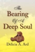 The Bearing of a Deep Soul 1436363276 Book Cover