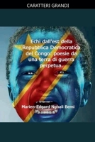 Echi dall'est della Repubblica Democratica del Congo: poesie da una terra di guerra perpetua. B0GMPRKW75 Book Cover