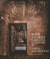 Soul Stories: Narrative Sculpture 1936012626 Book Cover